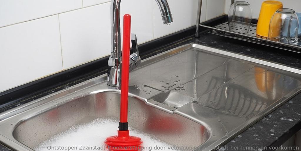 Rioolverstopping door vetophoping Zaanstad: herkennen en voorkomen