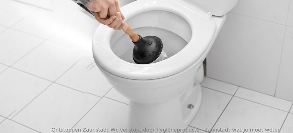 Wc verstopt door hygiëneproducten Zaanstad | 24/7 Spoedhulp